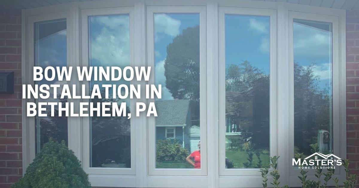 Project-Bow-Window-Installation-in-Bethlehem-PA