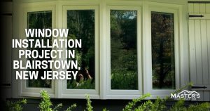 Project-Window-Installation-Project-in-Blairstown-New-Jersey